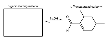 organic starting material
NaOH.
a, B-unsaturated carbonyl
