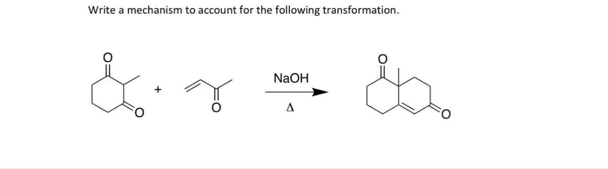 Write a mechanism to account for the following transformation.
+
A
NaOH
FO